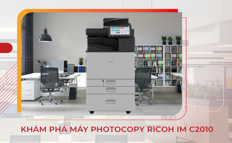 Khám phá máy photocopy Ricoh IM C2510 mới chính hãng